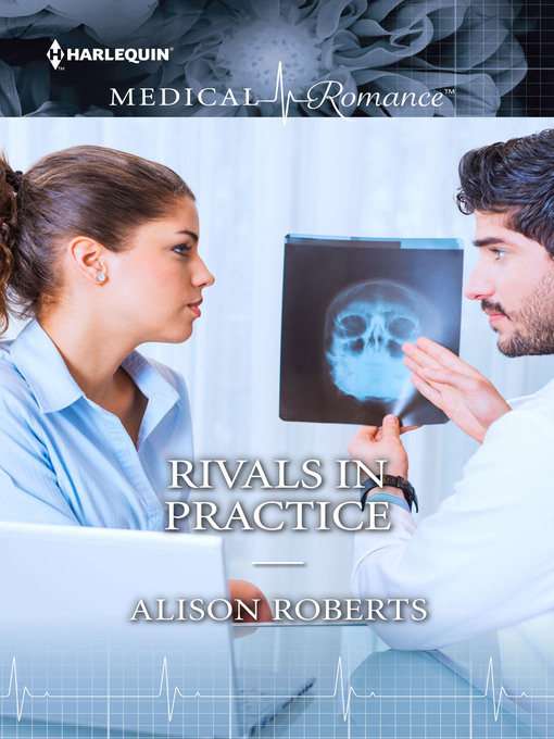 Title details for RIVALS IN PRACTICE by Alison Roberts - Available
